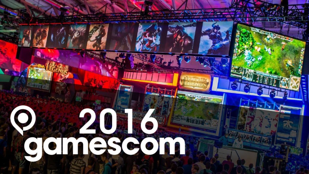 Gamescom 2016: даты, участники, главные игры - Изображение 1 Gamescom 2016: даты, участники, главные игры - Изображение 1